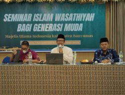 MUI Banyumas Gelar Seminar Islam Wasathiyah Bagi Generasi Muda